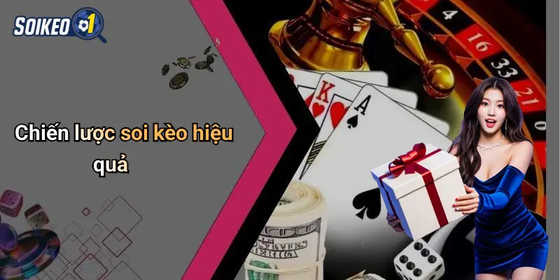 Chiến lược soi kèo hiệu quả