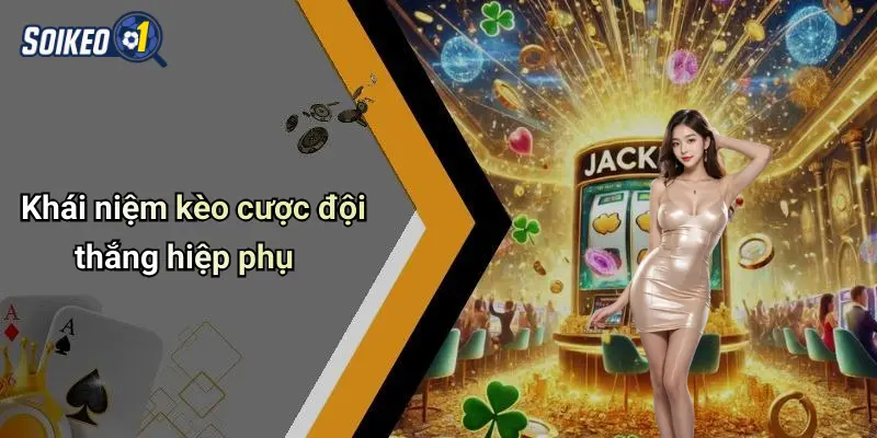 Khái niệm kèo cược đội thắng hiệp phụ